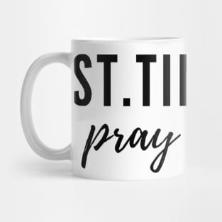 St. Timothy pray for us Mug